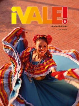 ¡Vale!. 8, Lärarhandledning; Örjan Hanson, Inmaculada Moreno Teva; 2005