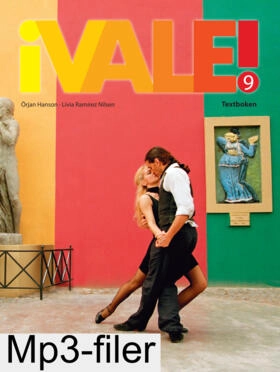 ¡Vale! 9 Lärarens ljudfiler online (mp3-filer); Örjan Hansson, Inmaculada Moreno Teva, Inmaculada Moreno Teva, Livia Ramirez Nilsen; 2015