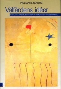 Välfärdens idéer; Ingemar Lindberg; 1999
