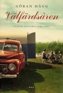 Välfärdsåren : svensk historia 1945-1986; Göran Hägg; 2005