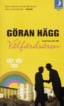 Välfärdsåren : svensk historia 1945-1986; Göran Hägg; 2006