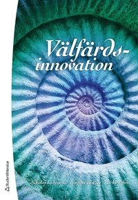 Välfärdsinnovation; Nikolaj Lubanski, Birgitte Klæsøe, Lärke Johns; 2015