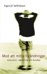 Valfridsson, I-L/Mod att möta förändringar (mjukba; Inga-Lill Valfridsson; 2003