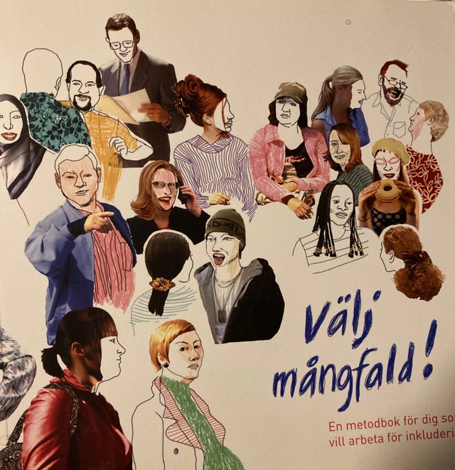 Välj mångfald! : en metodbok för dig som vill arbeta för inkludering; Ulrika Eklund; 2005