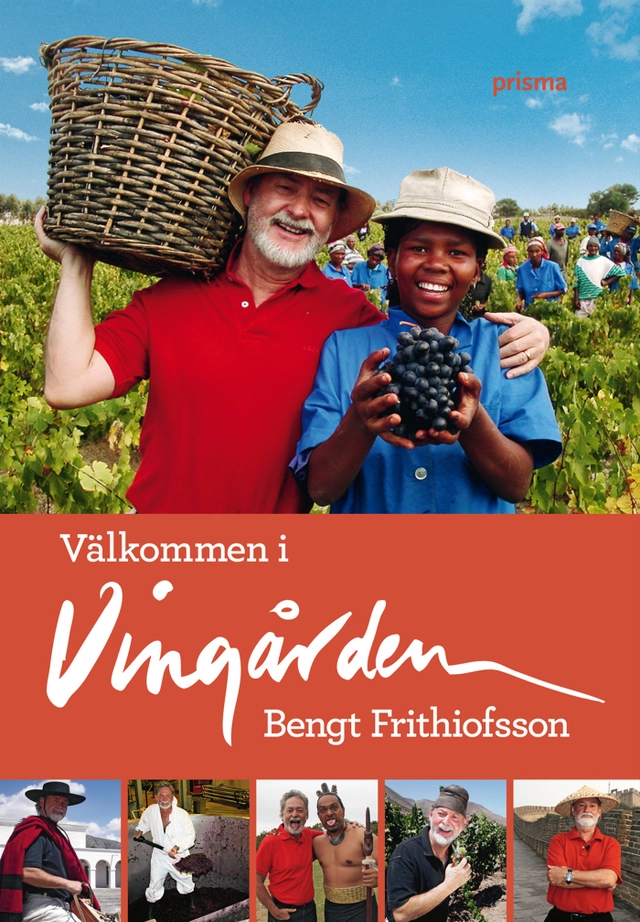 Välkommen i vingården; Bengt Frithiofsson; 2008