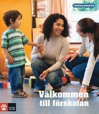 Välkommen till förskolan; Camille Wessman; 2010