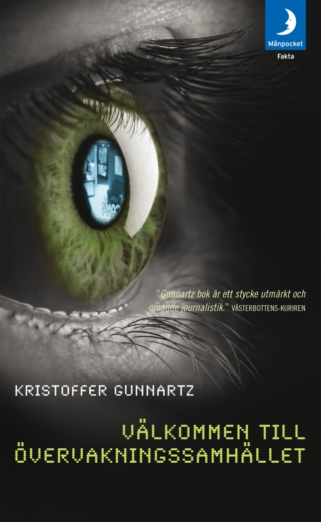 Välkommen till övervakningssamhället; Kristoffer Gunnartz; 2007