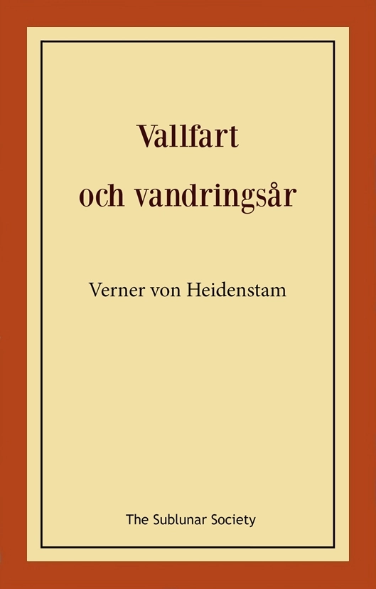 Vallfart och vandringsår; Verner von Heidenstam; 2021