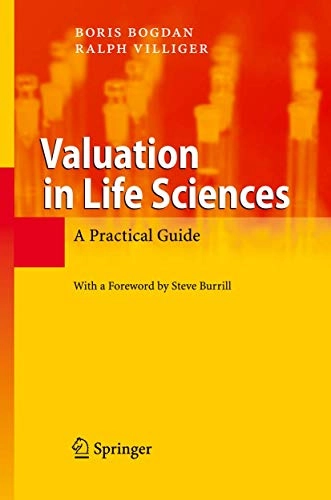 Valuation in life sciences : a practical guide; Boris Bogdan; 2007