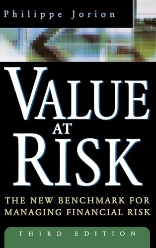 Value at risk : the new benchmark for managing financial risk; Philippe Jorion; 2007