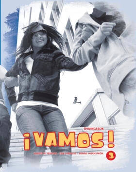 ¡Vamos! 3 Övningsbok; Harriette Persson, Erik Cardelus, Dennis Hjelmström; 2011