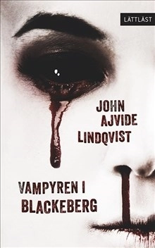 Vampyren i Blackeberg (lättläst); John Ajvide Lindqvist; 2018