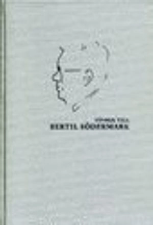 Vänbok till Bertil Södermark; Lars Göthlin, Lars Heuman, Peter Westberg, Torgny Wetterberg; 2009