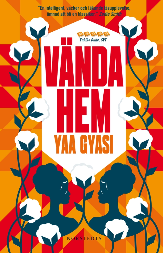 Vända hem; Yaa Gyasi; 2018