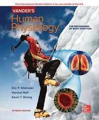 Vander's human physiology : the mechanisms of body function; Eric P. Widmaier; 2018