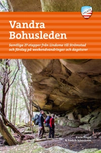Vandra Bohusleden : samtliga 27 etapper från Lindome till Strömstad och förslag på weekendvandringar och dagsturer; Karin Fingal; 2021