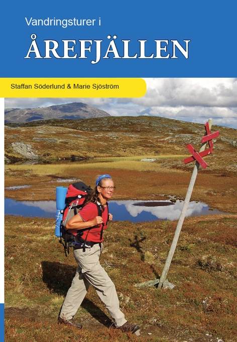 Vandringsturer i Årefjällen; Staffan Söderlund, Marie Sjöström; 2013