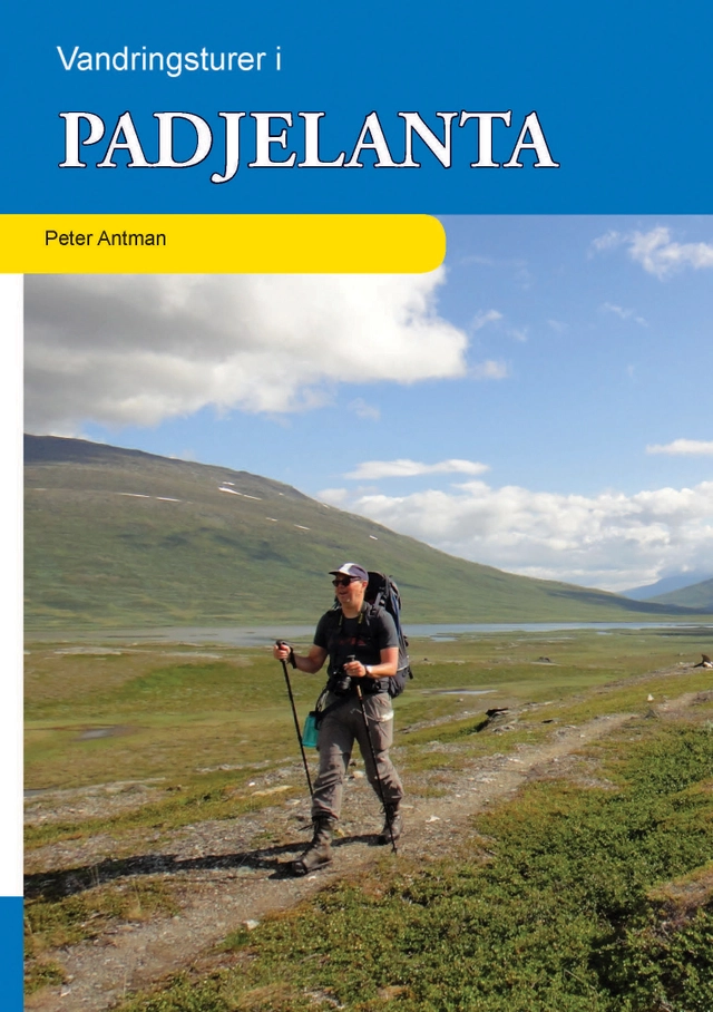 Vandringsturer i Padjelanta; Peter Antman; 2012