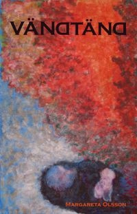 Vändtänd; Margareta Olsson; 2008