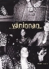 Väninnan : roman; Denise Rudberg; 2001
