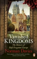 Vanished Kingdoms; Norman Davies; 2012