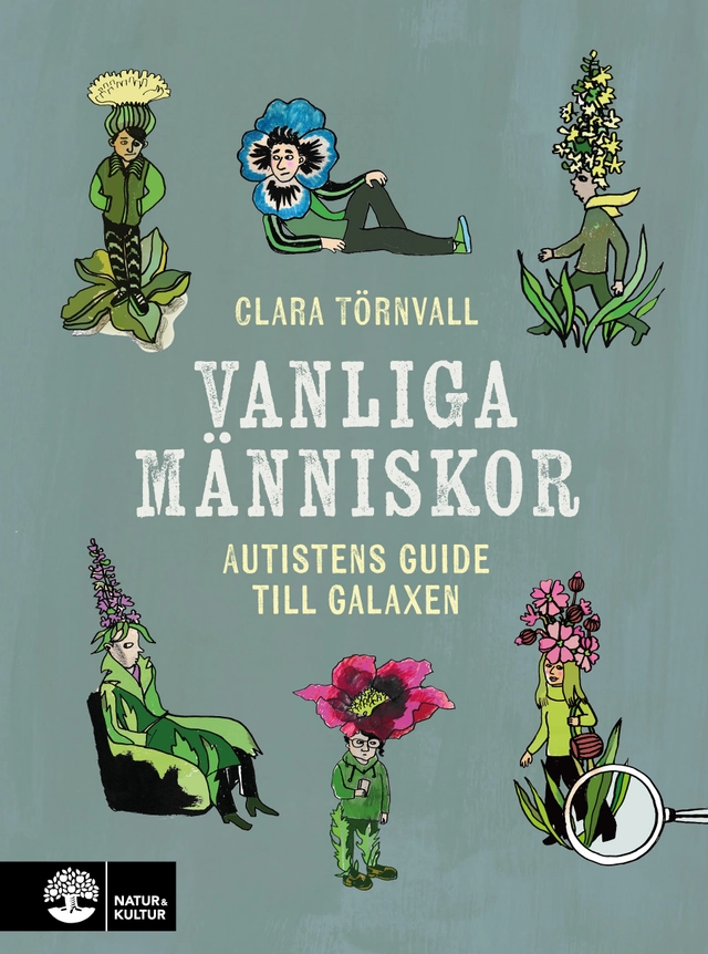Vanliga människor : autistens guide till galaxen; Clara Törnvall; 2023