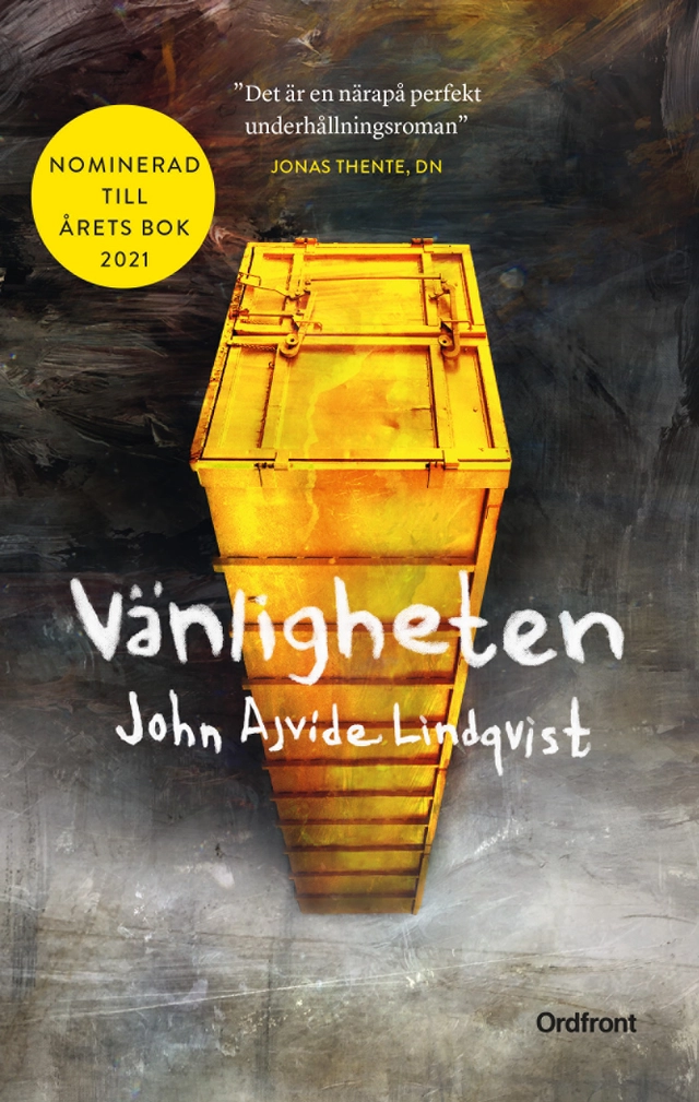 Vänligheten; John Ajvide Lindqvist; 2022