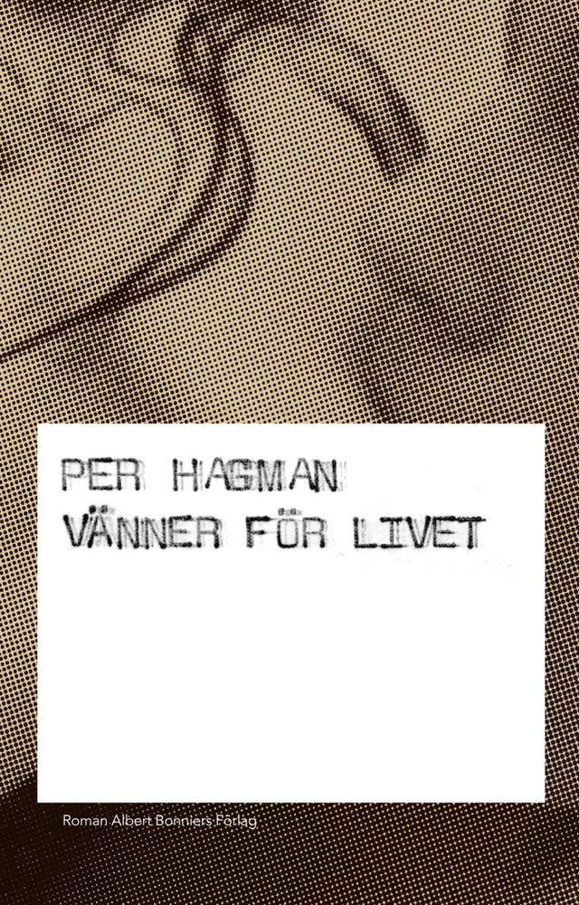 Vänner för livet; Per Hagman; 2010
