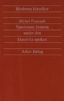 Vansinnets historia under den klassiska epoken; Michel Foucault; 1986