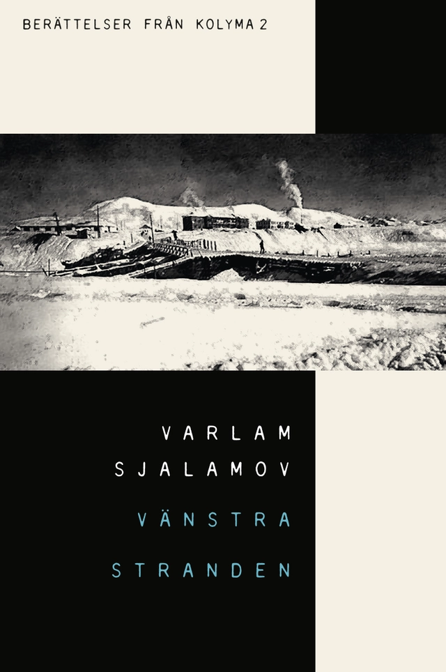 Vänstra stranden; Varlam Sjalamov; 2023