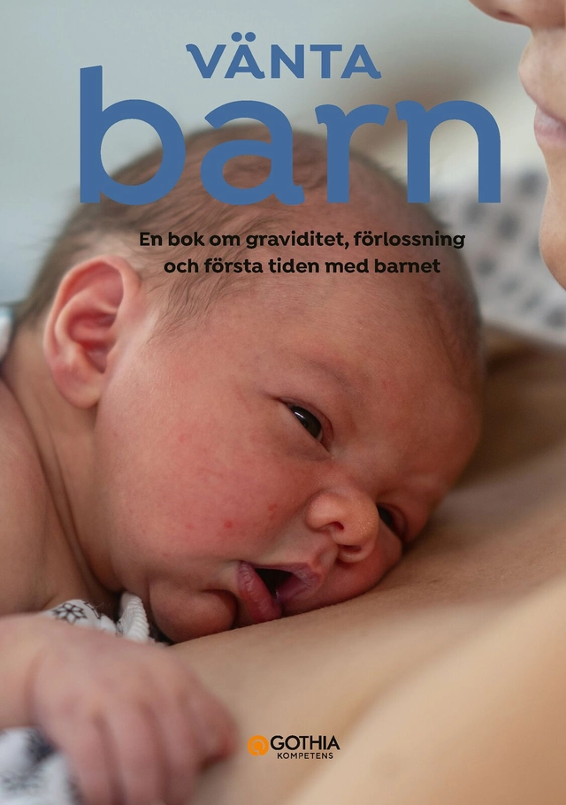 Vänta barn : en bok om graviditet, förlossning och första tiden med barnet; Hanne Fjellvang, Linn Richter; 2026