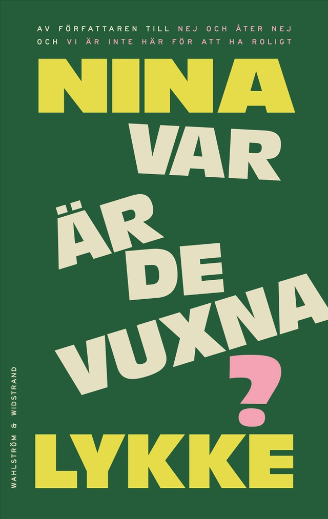 Var är de vuxna?; Nina Lykke; 2026