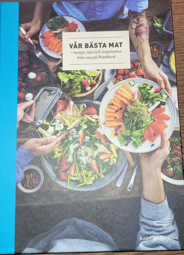 Vår bästa mat : recept, tips och inspiration från oss på PostNord; Malin Landqvist, Charlotta Broady, Wolfgang Kleinschmidt, PostNord; 2020