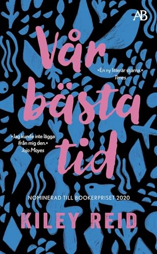 Vår bästa tid; Kiley Reid; 2021