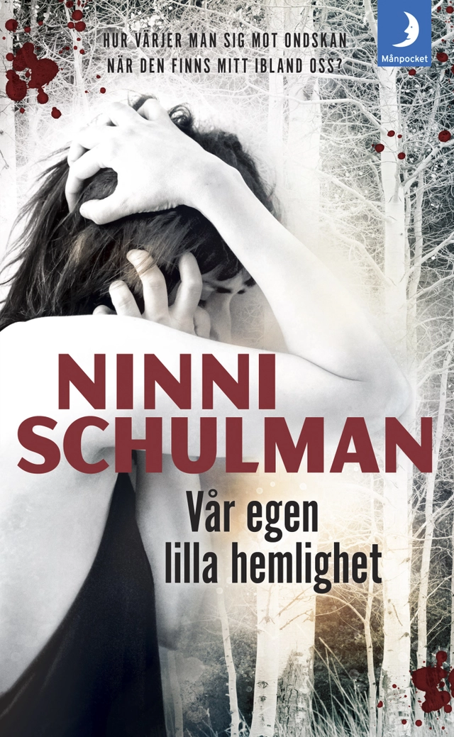 Vår egen lilla hemlighet; Ninni Schulman; 2016