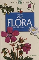 Vår flora. Fanerogamer; Ivar Elvers; 2000