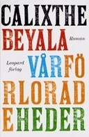 Vår förlorade heder; Calixthe Beyala; 2004