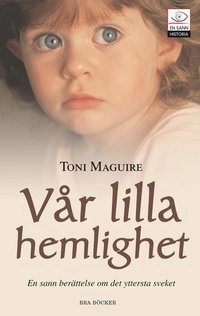 Vår lilla hemlighet; Toni Maguire; 2007