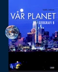 Vår planet - Geografi B; Marko Sandelin, Karl Andersson; 2008
