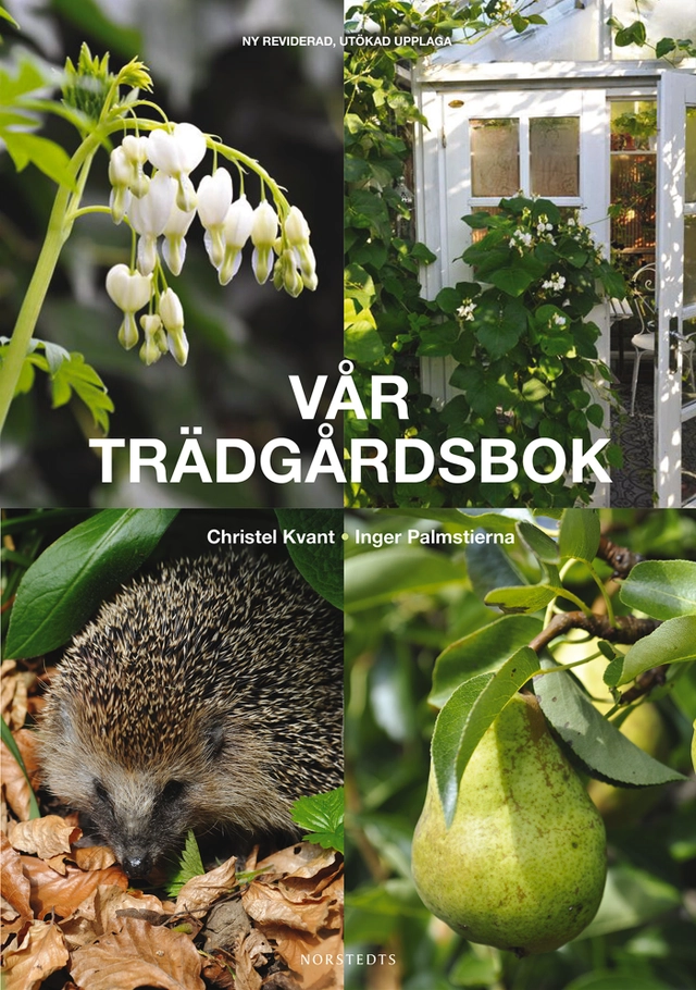 Vår trädgårdsbok; Inger Palmstierna, Christel Kvant; 2014