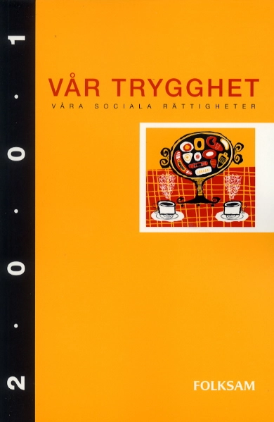 Vår trygghet 2001 - Våra sociala rättigheter; Folksam. Sociala rådet, Rådet för social information; 2001