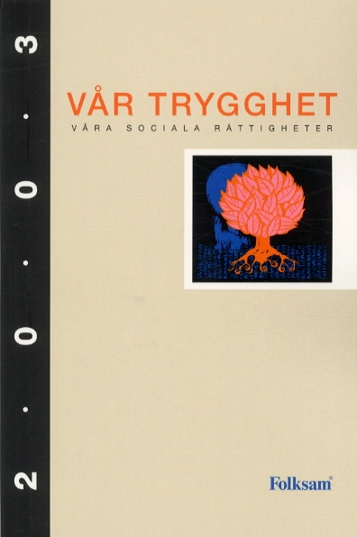 Vår trygghet 2003 - Våra sociala rättigheter; Kenneth Andersson; 2003
