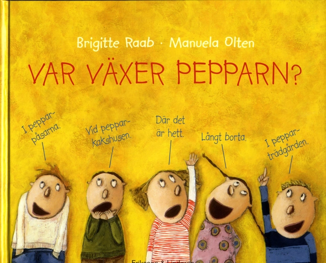 Var växer pepparn?; Brigitte Raab; 2006