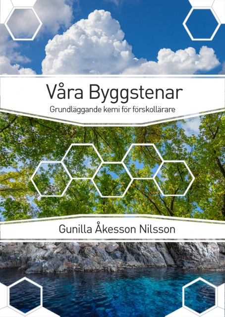 Våra byggstenar : grundläggande kemi för förskollärare; Gunilla Åkesson Nilsson; 2026