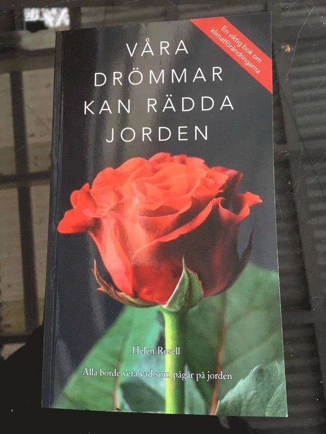 Våra drömmar kan rädda jorden; Helen Rosell; 2016
