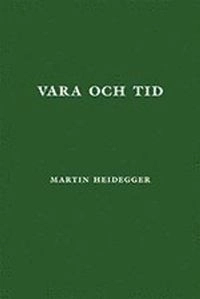 Vara och tid; Martin Heidegger; 2013