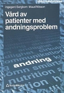 Vård av patienter med andningsproblem; Ingegerd Bergbom, Maud Nilsson; 1999