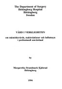 Vård i verkligheten : om människovärde, maktrelationer och helhetssyn i professionell omvårdnad; Margaretha Strandmark Kjölsrud; 1995