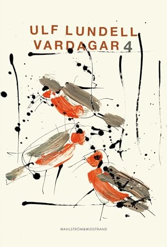 Vardagar 4; Ulf Lundell; 2021