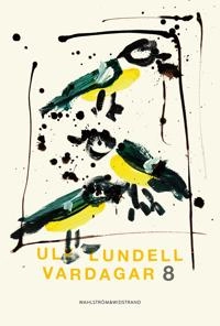 Vardagar 8; Ulf Lundell; 2023